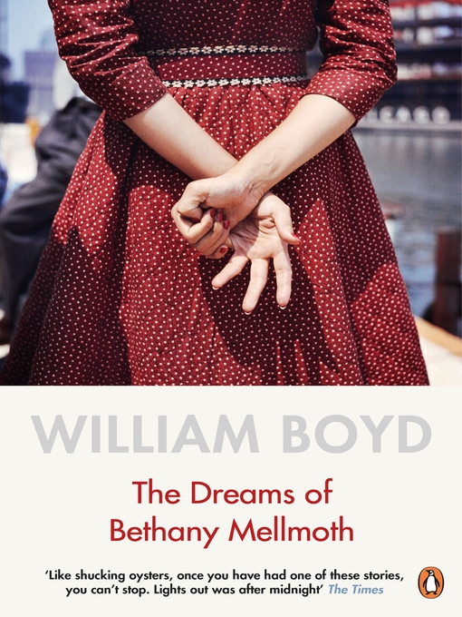 Title details for The Dreams of Bethany Mellmoth by William Boyd - Available